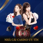 nhà cái casino uy tín